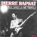 Pierre Rapsat : Seul Dans La Métropole (Single)